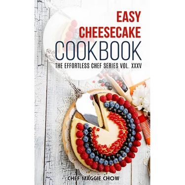 Easy Cheesecake Cookbook