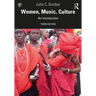 Women, Music, Culture: An Introduction