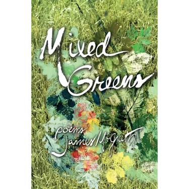 Mixed Greens: Poems from the Winter Garden