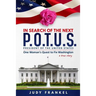 In Search of the Next P.O.T.U.S.: One Woman's Quest to Fix Washington, a True Story