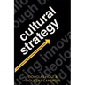 Cultural Strategy: Using Innovative Ideologies to Build Breakthrough Brands