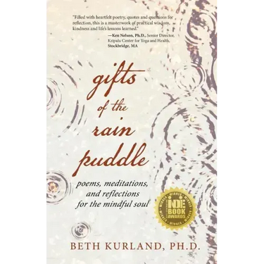 Gifts of the Rain Puddle: Poems, Meditations and Reflections for the Mindful Soul