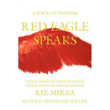 Red Eagle Speaks: A Book of Wisdom
