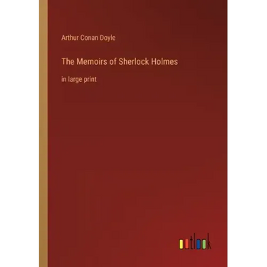 The Memoirs of Sherlock Holmes: in large print