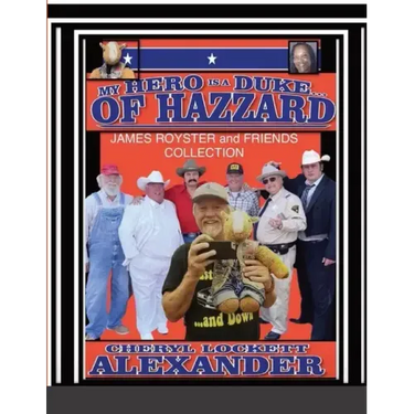 My Hero Is a Duke...of Hazzard James Royster and Friends Collection