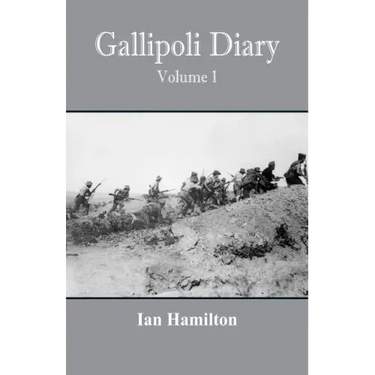 Gallipoli Diary: Volume 1