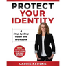 Protect Your Identity: Step-by-Step Guide and Workbook