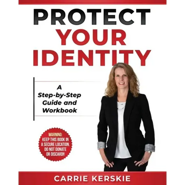 Protect Your Identity: Step-by-Step Guide and Workbook