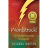 Wordstruck!: The Fun and Fascination of Language