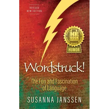 Wordstruck!: The Fun and Fascination of Language