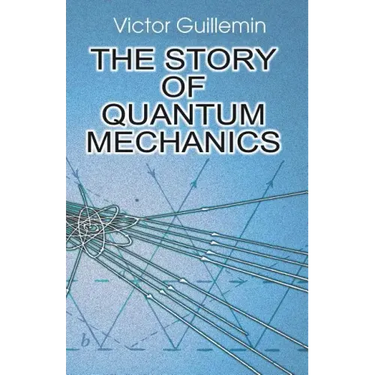 The Story of Quantum Mechanics