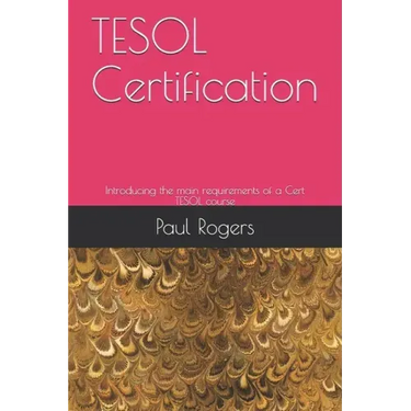 TESOL Certification: Introducing the main requirements of a Cert TESOL course