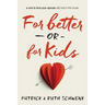 For Better or for Kids Softcover