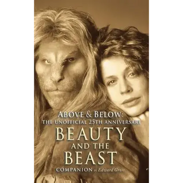 Above & Below: A 25th Anniversary Beauty and the Beast Companion