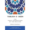 Tabligh - e - Deen: The Forty foundations of the Religion Imam Ghazali