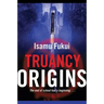 Truancy Origins