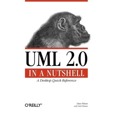 UML 2.0 in a Nutshell: A Desktop Quick Reference