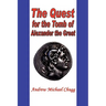 The Quest for the Tomb of Alexander the Great
