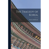 The Tragedy of Korea.