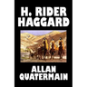 Allan Quatermain by H. Rider Haggard, Fiction, Fantasy, Classics, Action & Adventure