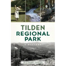 Tilden Regional Park: A History