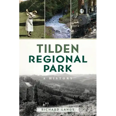 Tilden Regional Park: A History
