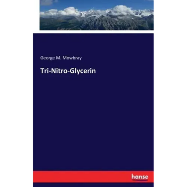 Tri-Nitro-Glycerin