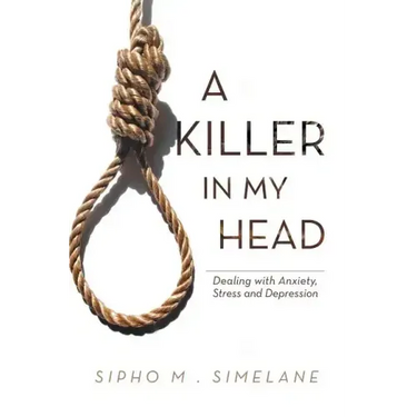 A Killer in My Head: Dealing with Anxiety, Stress and Depression