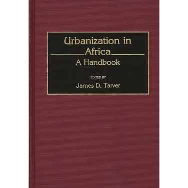 Urbanization in Africa: A Handbook