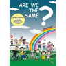 Are We The Same? Ancillary Book for Parents, Teachers and SLOs