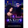 As Quiet as Kept: Her Intimate Vendetta - Story 1
