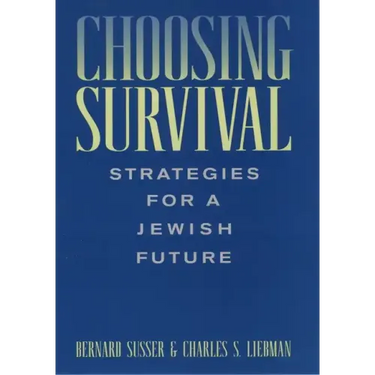 Choosing Survival: Strategies for a Jewish Future