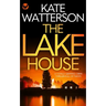 THE LAKE HOUSE a totally gripping crime thriller full of twists