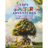 I Spy Easter Adventures: An Egg-citing Picture Riddle Book for Kids