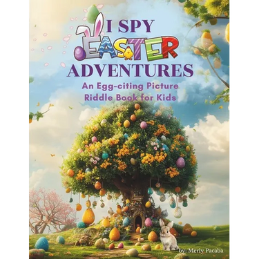 I Spy Easter Adventures: An Egg-citing Picture Riddle Book for Kids