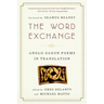 Word Exchange: Anglo-Saxon Poems in Translation