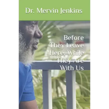 Before They Leave Here, While They Are With Us