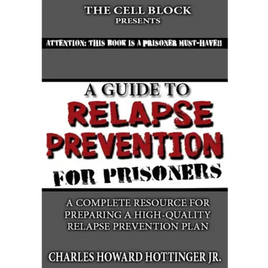A Guide to Relapse Prevention for Prisoners