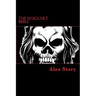 The Slugcult Bible: The Complete Alex Story Lyrical-Ritual Compendium
