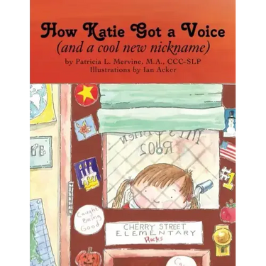 How Katie Got a Voice: (And a Cool New Nickname)
