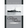 From Civilian to Sailor Ww2 1940 to 1946