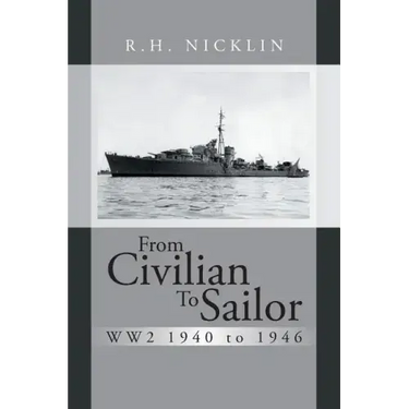 From Civilian to Sailor Ww2 1940 to 1946