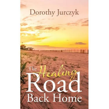 The Healing Road Back Home