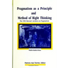 Pragmatism as a Principle and Method of Right Thinking: The 1903 Harvard Lectures on Pragmatism