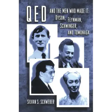 Qed and the Men Who Made It: Dyson, Feynman, Schwinger, and Tomonaga