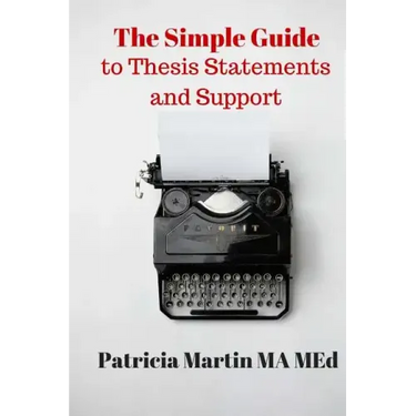 The Simple Guide to Thesis Statements and Support