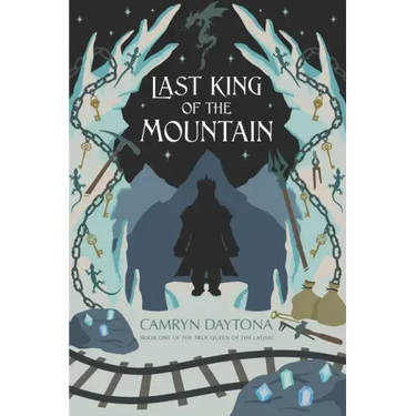 The Last King of the Mountain: Book One of The True Queen of the Lathai