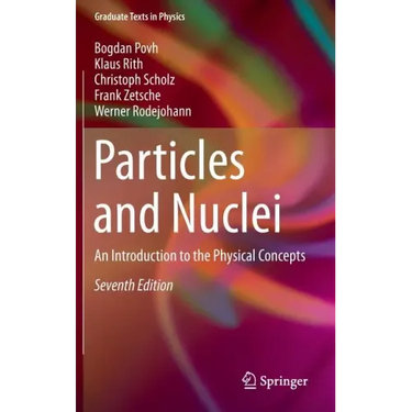 Particles and Nuclei: An Introduction to the Physical Concepts