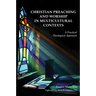 Christian Preaching and Worship in Multicultural Contexts: A Practical Theological Approach