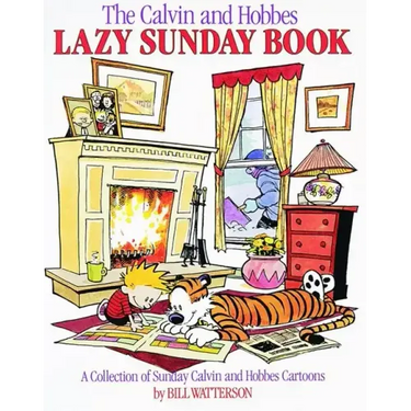 The Calvin and Hobbes Lazy Sunday Book: A Collection of Sunday Calvin and Hobbes Cartoons Volume 4